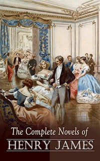 The Complete Novels of Henry James - Henry James - E-Book