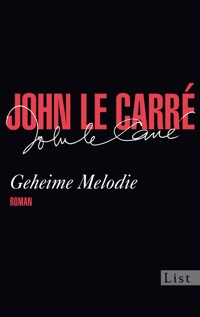 Geheime Melodie -  John Le Carré - E-Book