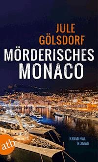Mörderisches Monaco - Jule Gölsdorf - E-Book