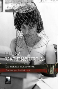 La mirada horizontal - Luisa Valenzuela - E-Book