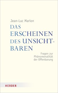 Das Erscheinen des Unsichtbaren - Jean-Luc Marion - E-Book