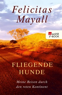 Fliegende Hunde - Felicitas Mayall - E-Book