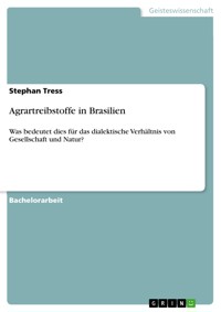 Agrartreibstoffe in Brasilien - Stephan Tress - E-Book