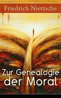 Zur Genealogie der Moral - Friedrich Nietzsche - E-Book