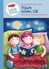 HABA Little Friends - Träum schön, Lilli - Teresa Hochmuth - E-Book