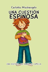 Una cuestión espinosa - Carlotta Mastrangelo - E-Book