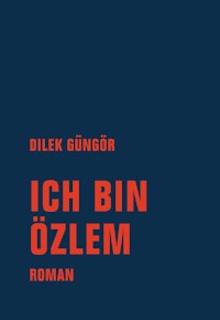 Ich bin Özlem - Dilek Güngör - E-Book