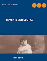 Revenir sur ses pas - Robert Lacassagne - E-Book