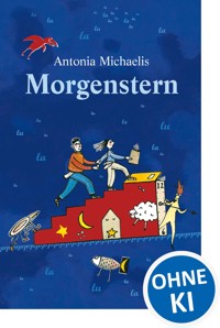 Morgenstern - Antonia Michaelis - E-Book