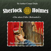 Sherlock Holmes, Die alten Fälle (Reloaded), Fall 51: Der Farbenhändler im Ruhestand - Arthur Conan Doyle - Hörbuch