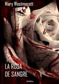 La rosa de sangre - Mary Westmacott - E-Book