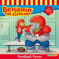 Benjamin the Elephant, Football Fever - Vincent Andreas - Hörbuch