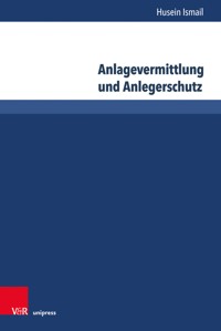 Anlagevermittlung und Anlegerschutz - Husein Ismail - E-Book