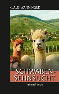 Schwaben-Sehnsucht - Klaus Wanninger - E-Book