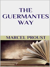 The Guermantes way - Marcel Proust - E-Book
