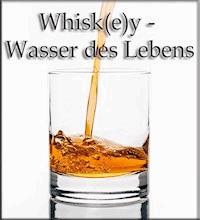 Whisk(e)y - Wasser des Lebens - Thomas Meinen - E-Book