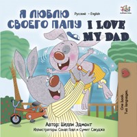 Я люблю своего папу I Love My Dad - Shelley Admont - E-Book