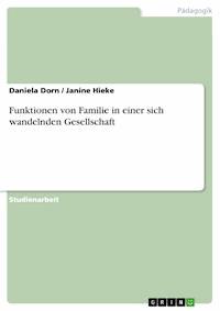 Funktionen von Familie in einer sich wandelnden Gesellschaft - Daniela Dorn - E-Book