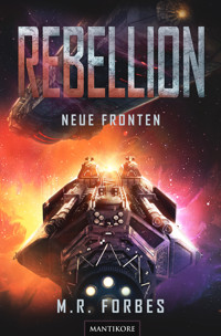 Rebellion 2 - Neue Fronten - M.R. Forbes - E-Book