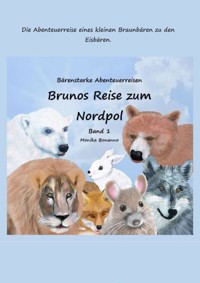 Brunos Reise zum Nordpol - Bilderbuch - Monika Bonanno - E-Book