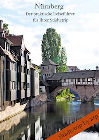 Nürnberg - Der praktische Reiseführer für Ihren Städtetrip - Angeline Bauer - E-Book