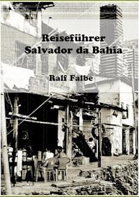 Reiseführer Salvador da Bahia - Ralf Falbe - E-Book