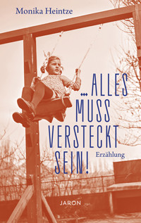 ... alles muss versteckt sein! - Monika Heintze - E-Book