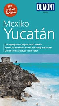 DuMont direkt Reiseführer Mexiko, Yucatán - Gerhard Heck - E-Book