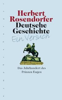 Deutsche Geschichte. Ein Versuch, Band 5 - Herbert Rosendorfer - E-Book