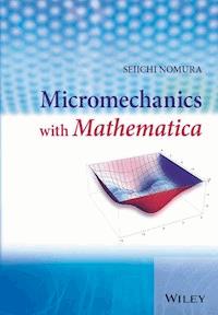 Micromechanics with Mathematica - Seiichi Nomura - E-Book