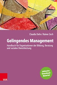 Gelingendes Management - Claudia Dehn - E-Book