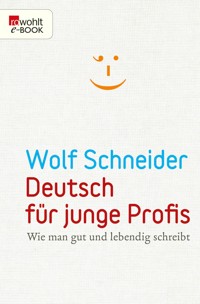 Deutsch für junge Profis - Wolf Schneider - E-Book