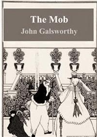 The Mob - John Galsworthy - E-Book