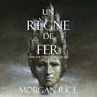 Un Règne de Fer (Tome 11 De L'anneau Du Sorcier) - Morgan Rice - Hörbuch