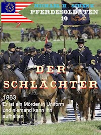 Pferdesoldaten 10 - Der Schlächter - Michael Schenk - E-Book