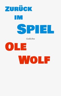 Zurück im Spiel - Ole Wolf - E-Book