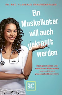 Ein Muskelkater will auch gekrault werden - Dr. med. Florence Randrianarisoa - E-Book