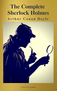 The Complete Collection of Sherlock Holmes - Arthur Conan Doyle - E-Book