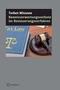 Beweisverwertungsverbote im Besteuerungsverfahren - Torben Wissuwa - E-Book