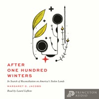 After One Hundred Winters - Margaret D. Jacobs - Hörbuch