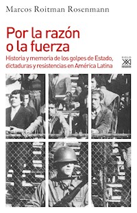Por la razón o la fuerza - Marcos Roitman - E-Book