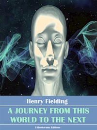 A Journey from This World to the Next - Henry Fielding - E-Book