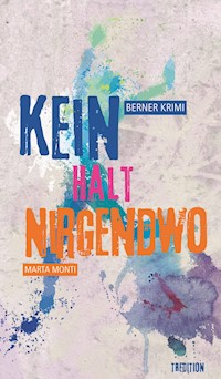 Kein Halt Nirgendwo - Marta Monti - E-Book
