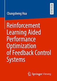 Reinforcement Learning Aided Performance Optimization of Feedback Control Systems - Changsheng Hua - E-Book