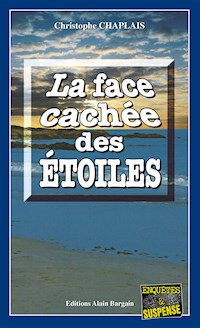 La face cachée des étoiles - Christophe Chaplais - E-Book
