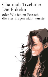 Die Enkelin - Channah Trzebiner - E-Book
