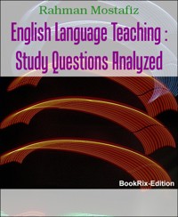 English Language Teaching : Study Questions Analyzed - Rahman Mostafiz - E-Book