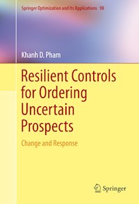 Resilient Controls for Ordering Uncertain Prospects - Khanh D. Pham - E-Book