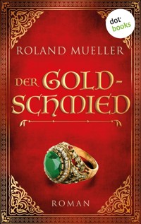 Der Goldschmied - Roland Mueller - E-Book
