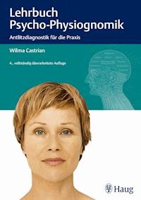 Lehrbuch der Psycho-Physiognomik - Wilma Castrian - E-Book